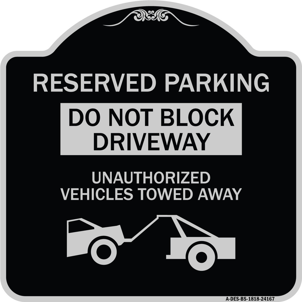 Do Not Block Driveway Unauthorized Vehicles Towed Away with Graphic