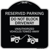 Do Not Block Driveway Unauthorized Vehicles Towed Away with Graphic