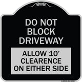 Do Not Block Driveway Allow 10 Ft Clearance on Either Side