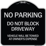 Do Not Block Driveway Vehicle Will Be Towed at Owner's Expense