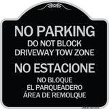 Do Not Block Driveway Tow Zone - No Estacione No Bloque El Parquiedero Area De Remolque
