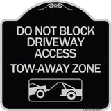 Do Not Block Driveway Access - Tow Away Zone (With Graphic)