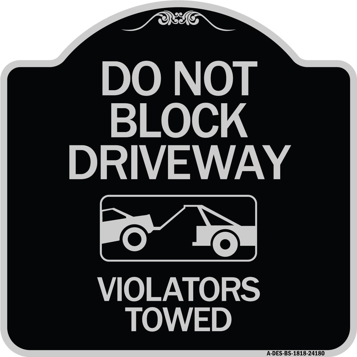 Do Not Block Driveway - Violators Towed (With Graphic)
