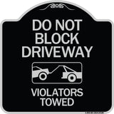 Do Not Block Driveway - Violators Towed (With Graphic)