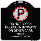 Do Not Block Doors Enter Ways or Other Cars Park in Designated Areas with No Parking Symbol