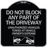 Do Not Block ANY Part of the Driveway Unauthorized Vehicles Towed at Owner Expense with Graphic