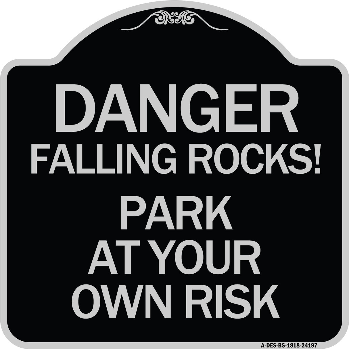 Danger Falling Rocks! - Park at Your Own Risk