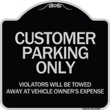 Customer Parking Only Violators Will Be Towed Away at Vehicle Owner's Expense