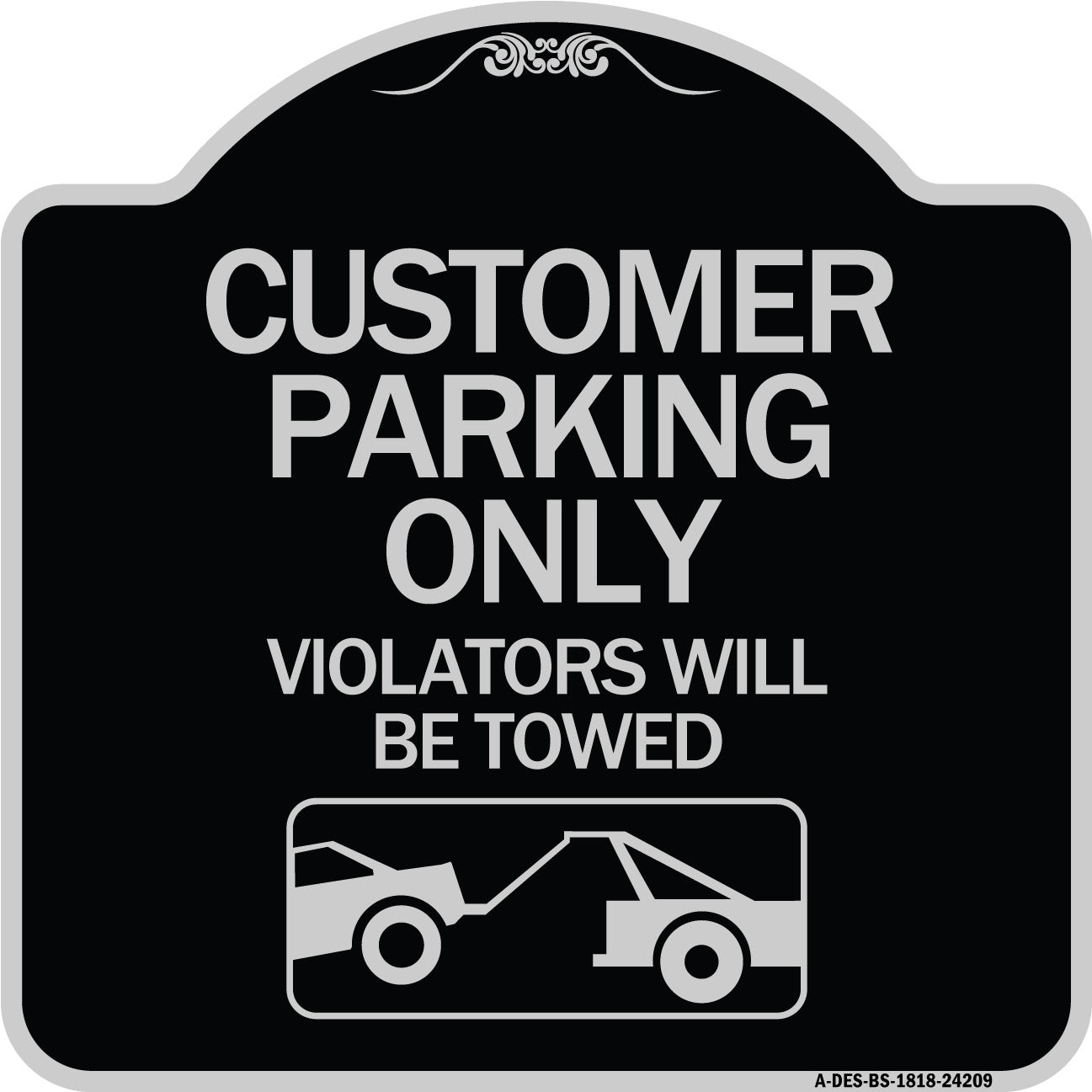 Customer Parking Only (Violators Will Be Towed) (Symbol) Aluminum