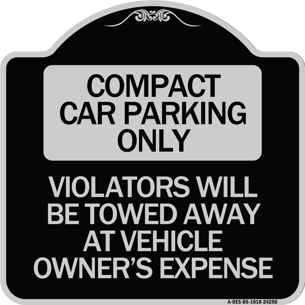 Compact Car Parking Only Violators Will Be Towed Away at Vehicle Owner's Expense
