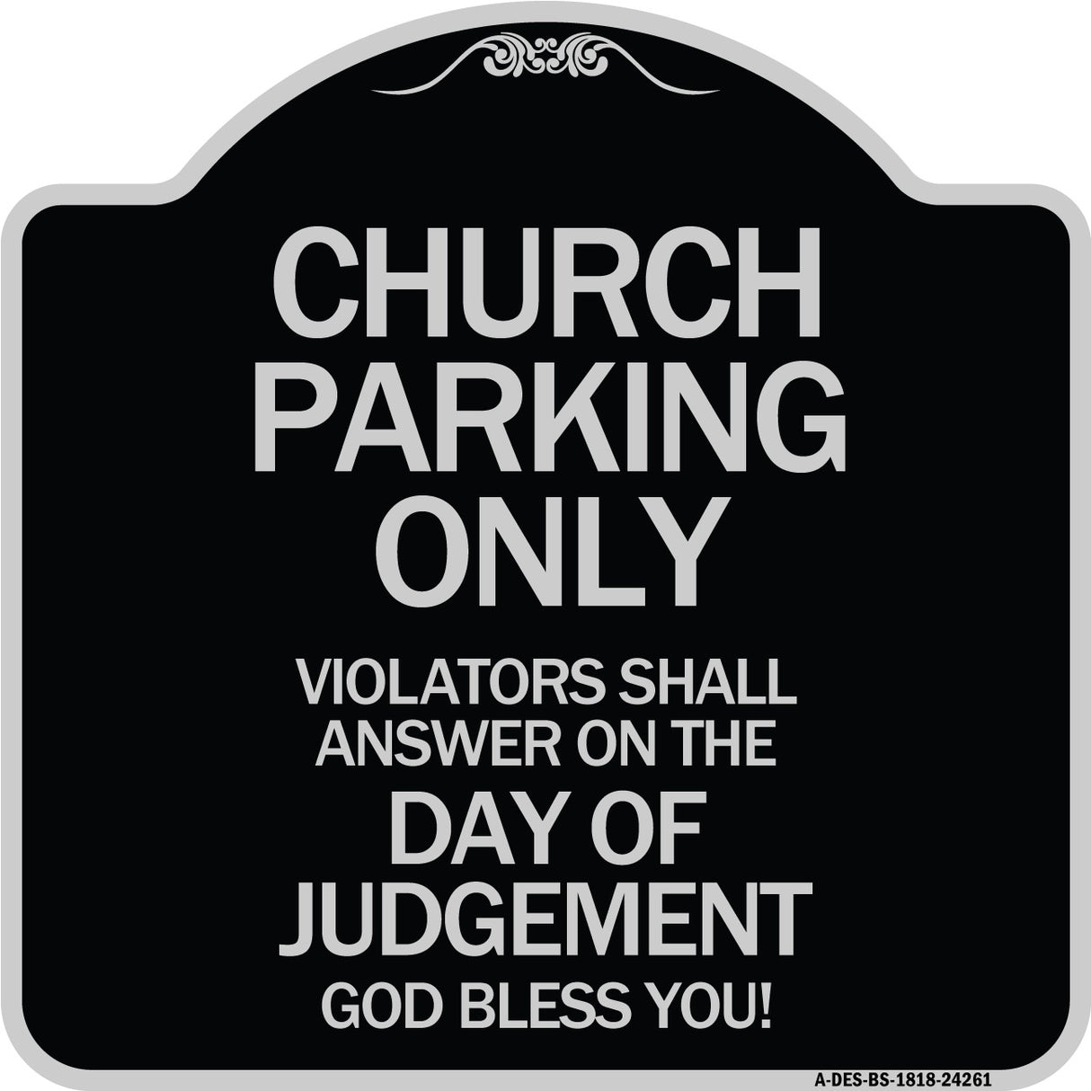 Church Parking Only Violators Shall Answer on the Day of Judgement