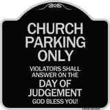 Church Parking Only Violators Shall Answer on the Day of Judgement