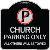 Church Parking Only All Others Will Be Towed with No Parking Symbol