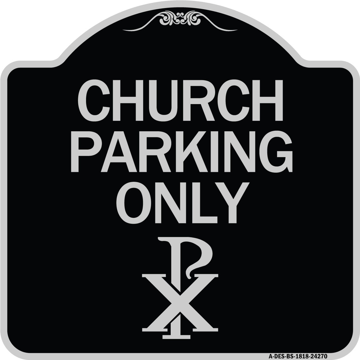 Church Parking Only (Chi Rho Symbol)