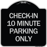Check - in 10 Minute Parking Only