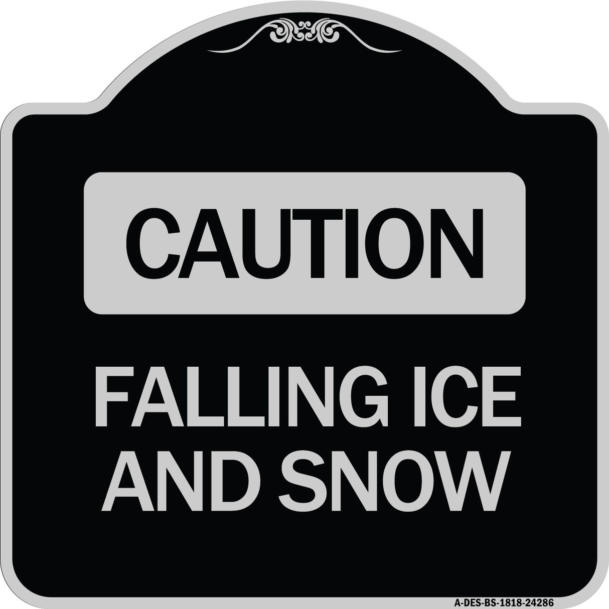 Caution - Falling Ice and Snow