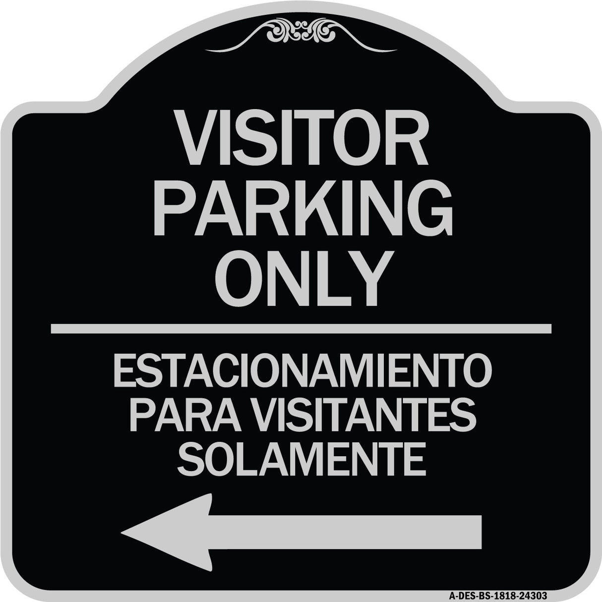 Bilingual Reserved Parking Sign Visitor Parking Only - Estacionamiento Para Visitantes Solamente (With Left Arrow)