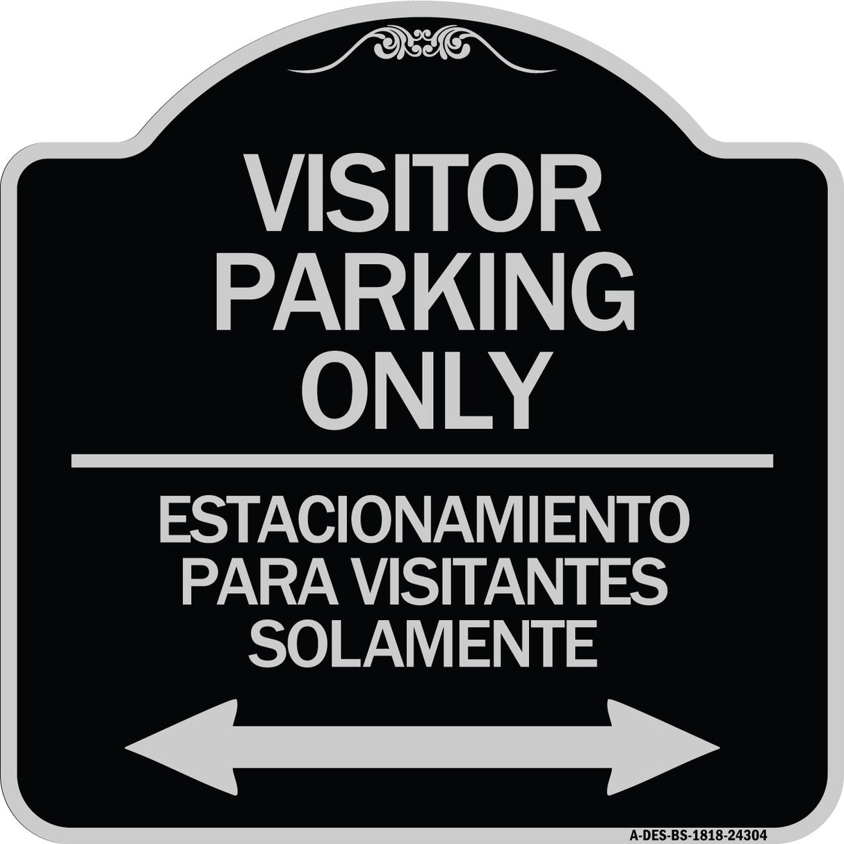 Bilingual Reserved Parking Sign Visitor Parking Only - Estacionamiento Para Visitantes Solamente (With Bidirectional Arrow)