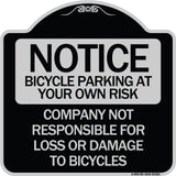 Bicycle Parking at Your Own Risk Company Not Responsible for Loss or Damage to Bicycles