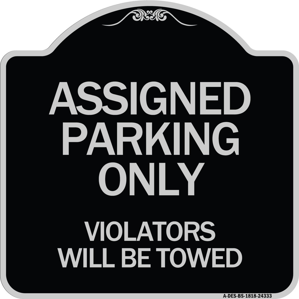Assigned Parking Only Violators Will Be Towed
