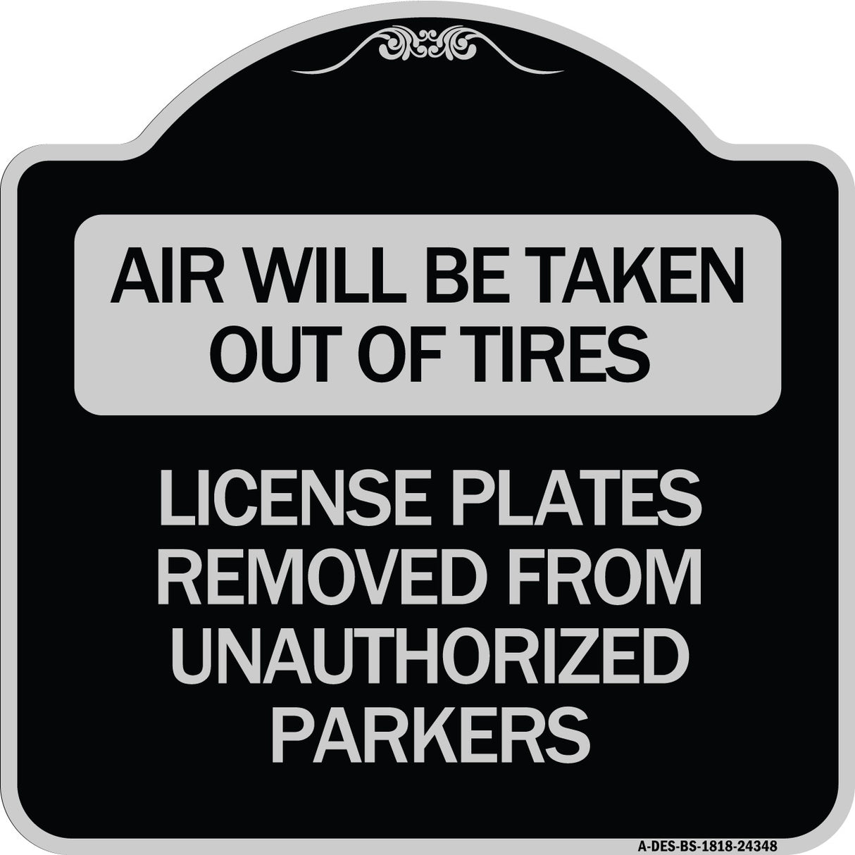 Air Will Be Taken Out of Tires - License Plates Removed from Unauthorized Parkers