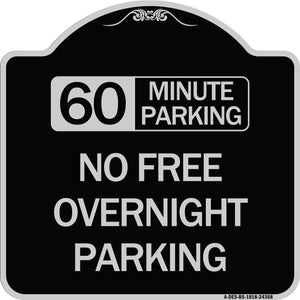 60 Minute Parking - No Free Overnight Parking