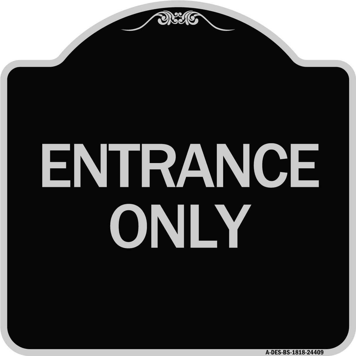 Traffic Entrance Sign Entrance Only