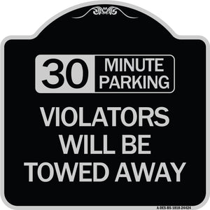 30 Minute Parking Violators Will Be Towed Away