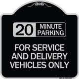 20 Minutes Parking for Service and Delivery Vehicles Only