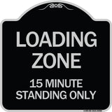 Loading Zone 15 Minutes Standing Only