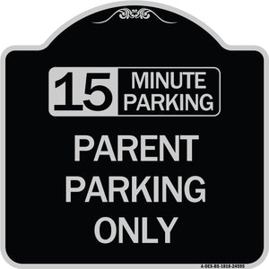 15 Minute Parking Parent Parking Only