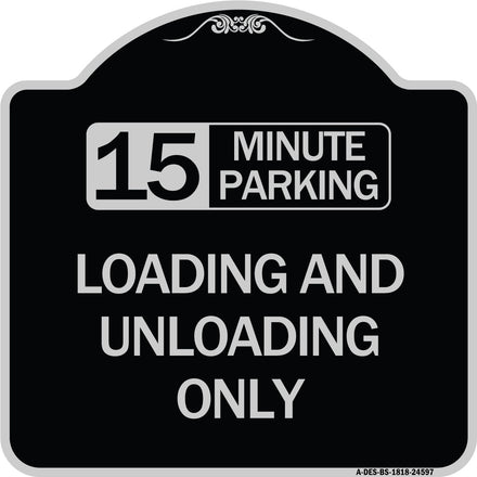 15 Minute Parking Loading and Unloading Only