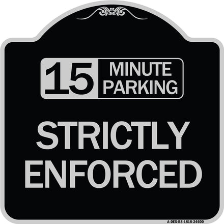 15 Minute Parking - Strictly Enforced