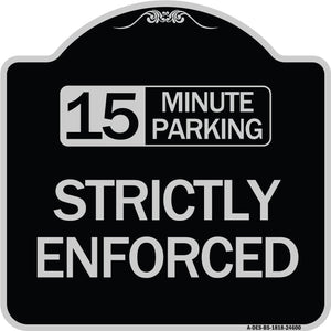 15 Minute Parking - Strictly Enforced