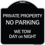 Private Property No Parking We Tow Day or Night