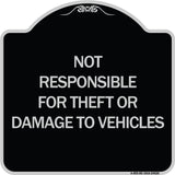 Not Responsible for Theft or Damage to Vehicles