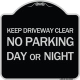 Keep Driveway Clear No Parking Day or Night