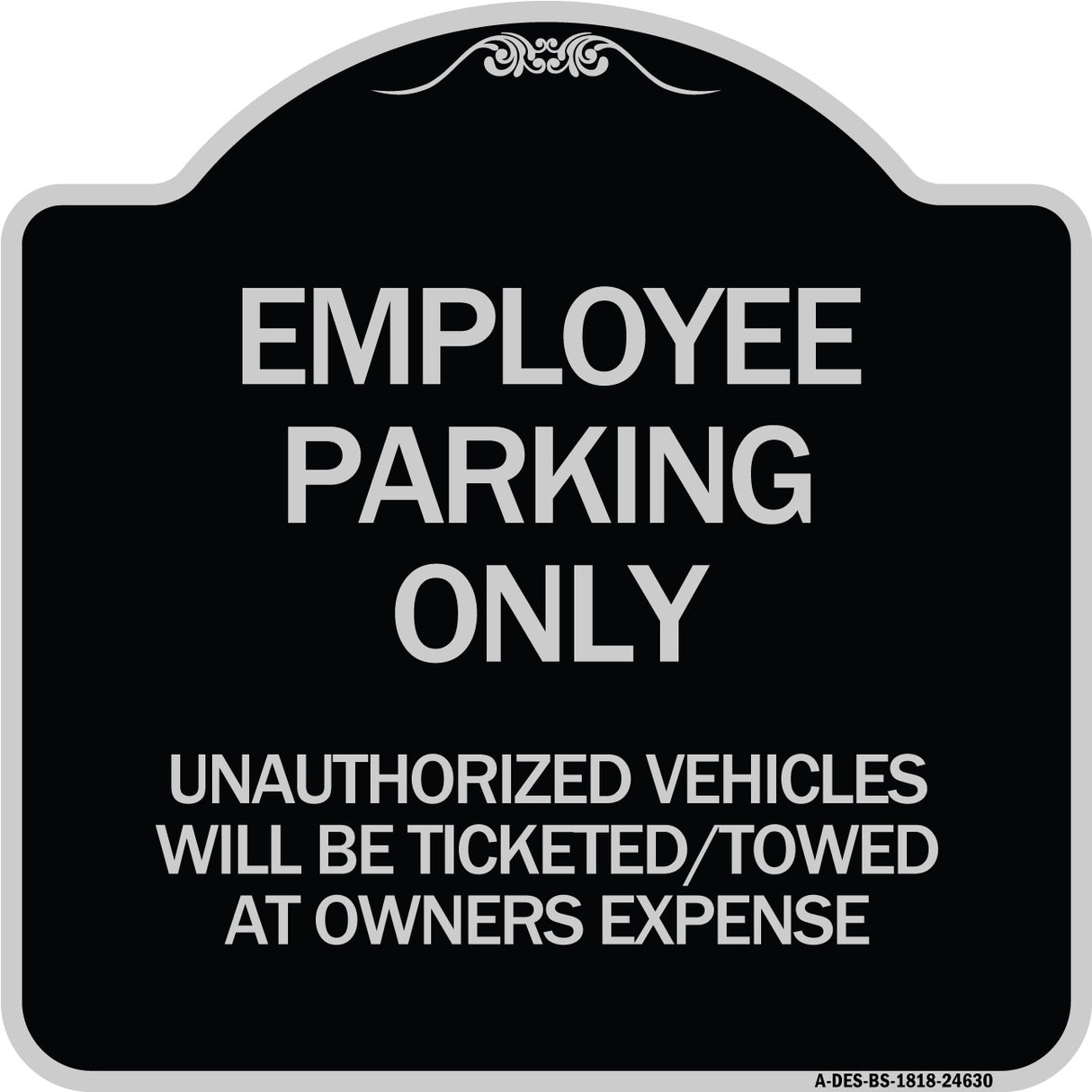Employee Parking Only Unauthorized Vehicles Will Be Ticketed Towed at Owners Expense