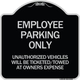 Employee Parking Only Unauthorized Vehicles Will Be Ticketed Towed at Owners Expense