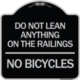 Do Not Lean Anything on the Railings - No Bicycles