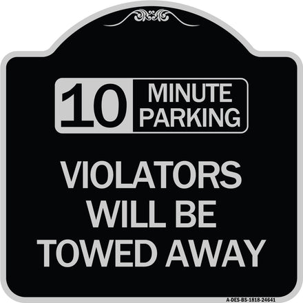 10 Minute Parking Violators Will Be Towed Away