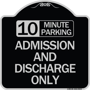 10 Minute Parking Admission and Discharge Only