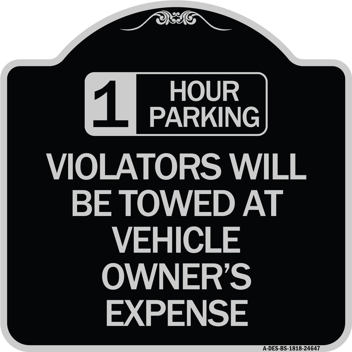 1 Hour Parking Violators Will Be Towed at Vehicle Owner's Expense