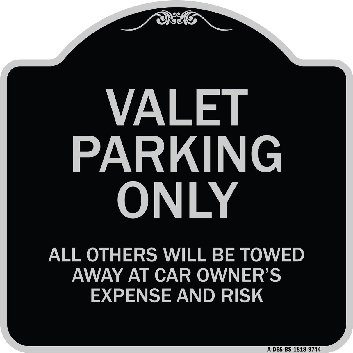 Valet Parking Only All Others Will Be Towed Away At Car Owner's Expense And Risk