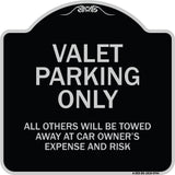 Valet Parking Only All Others Will Be Towed Away At Car Owner's Expense And Risk