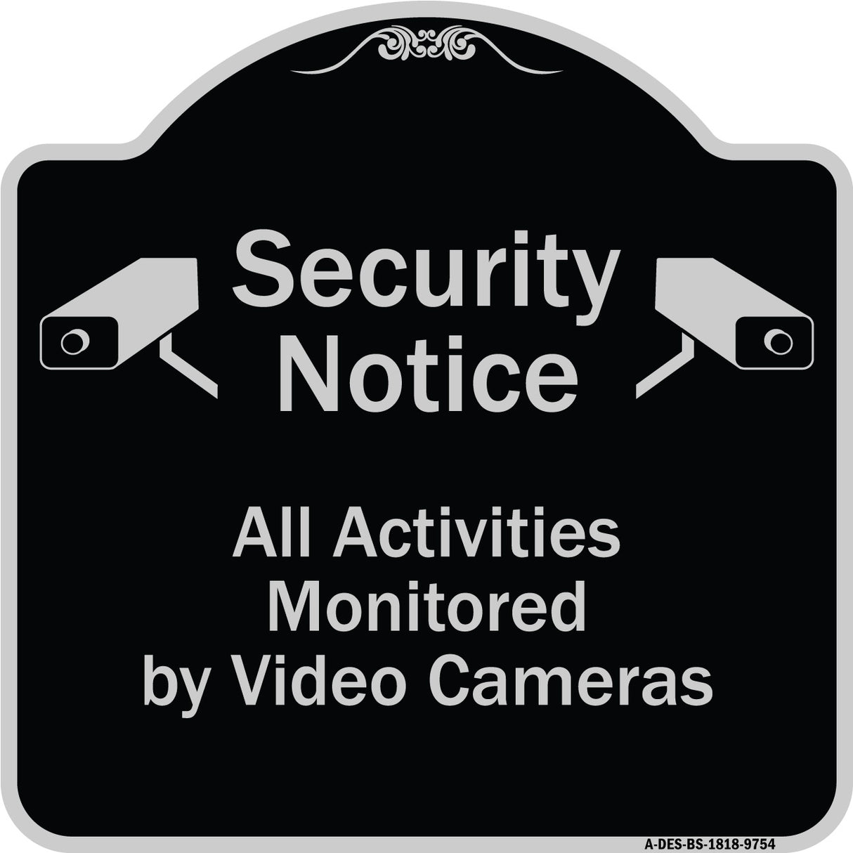 Security Notice All Activities Monitored By Video Cameras