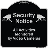 Security Notice All Activities Monitored By Video Cameras