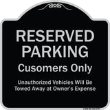 Reserved Parking Customers Only Unauthorized Vehicles Will Be Towed Away At Owner Expense