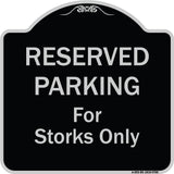 Reserved Parking For Storks Only