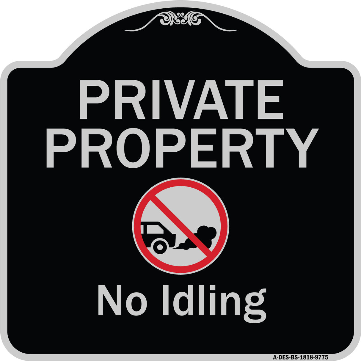 Private Property, No Idling With Graphic